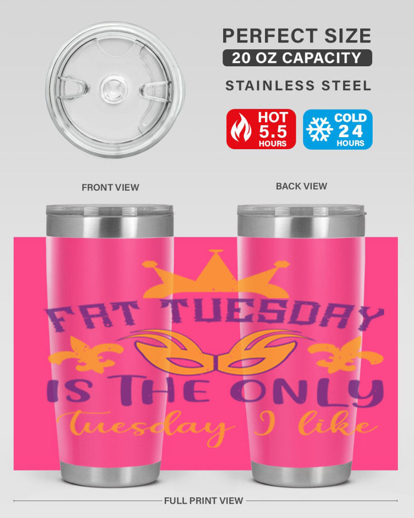 fat tuesday is the only tuesday i like 87#- mardi gras- Tumbler