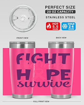 fight believe hope survive Style 13#- breast cancer- Tumbler