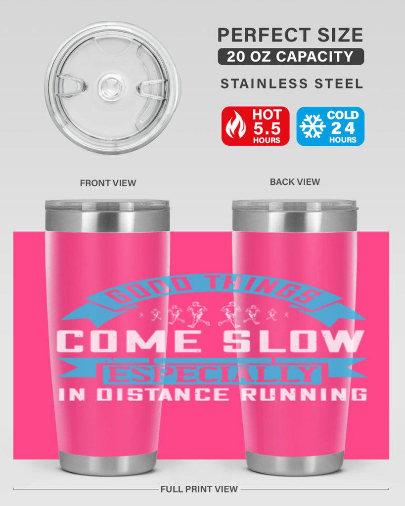 good things come slow especially in distance running 44#- running- Tumbler