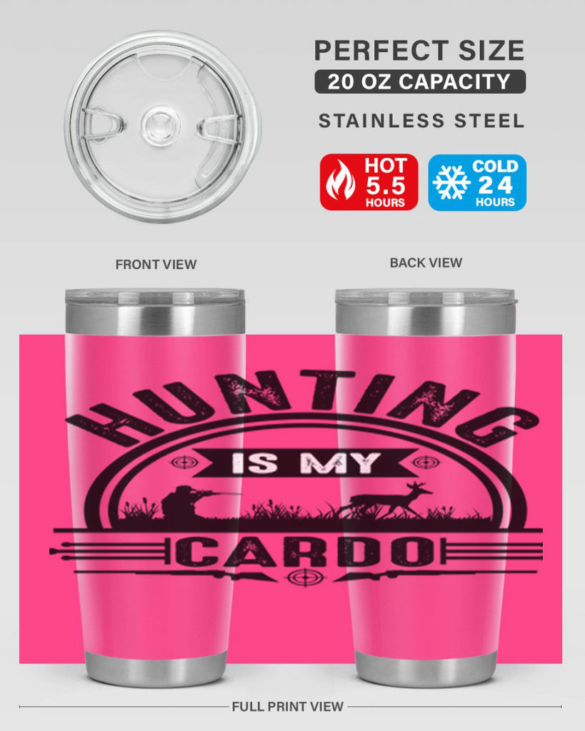 hunting is my cardo 26#- hunting- Tumbler