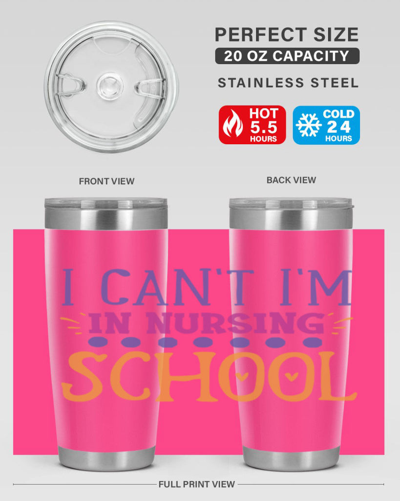 i cant im in nursing school Style 381#- nurse- tumbler