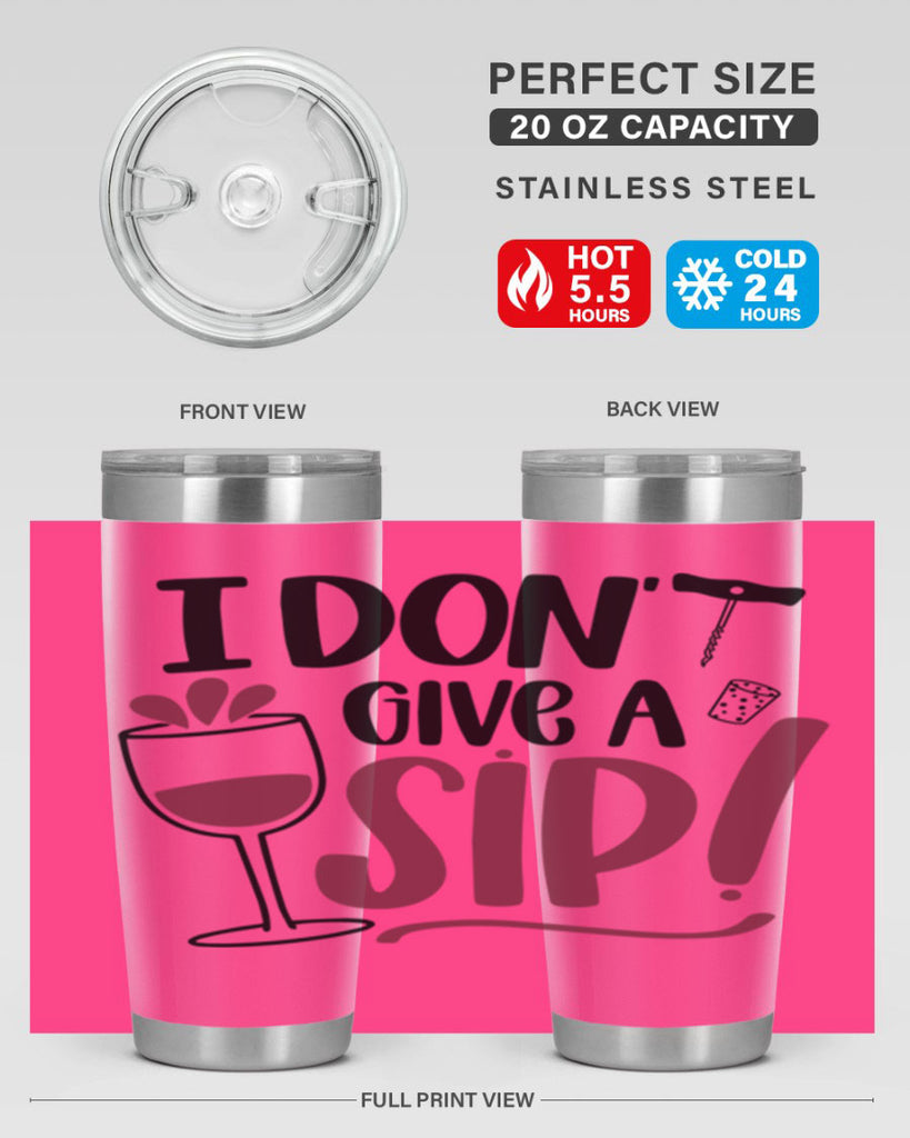 i dont give a sip 5#- drinking- Tumbler