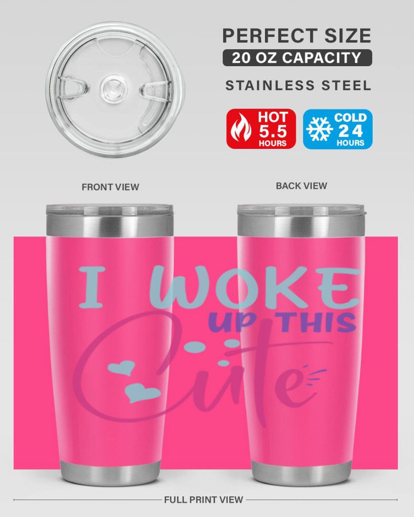 i woke up this cute Style 244#- baby- tumbler
