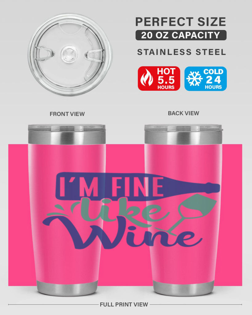 im fine like wine 192#- wine- Tumbler