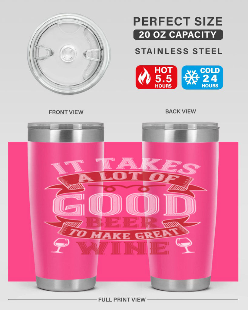 it takes a lot of 73#- wine- Tumbler