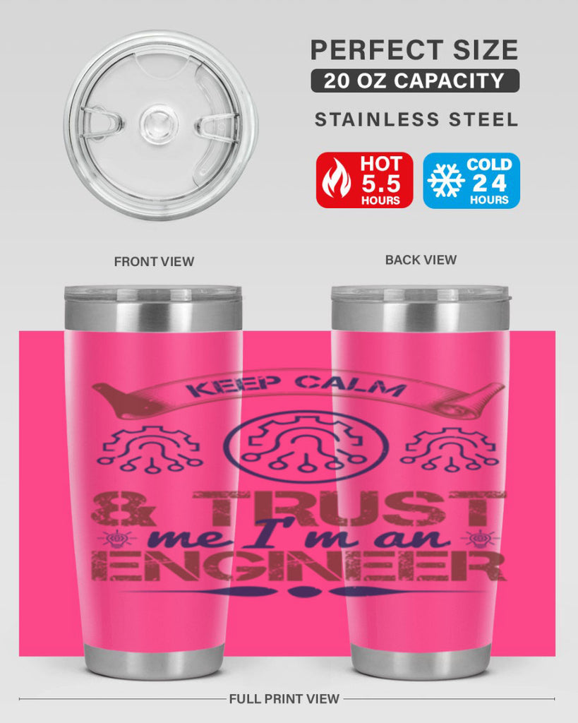 keep calm and trust me im an engineer Style 47#- engineer- tumbler