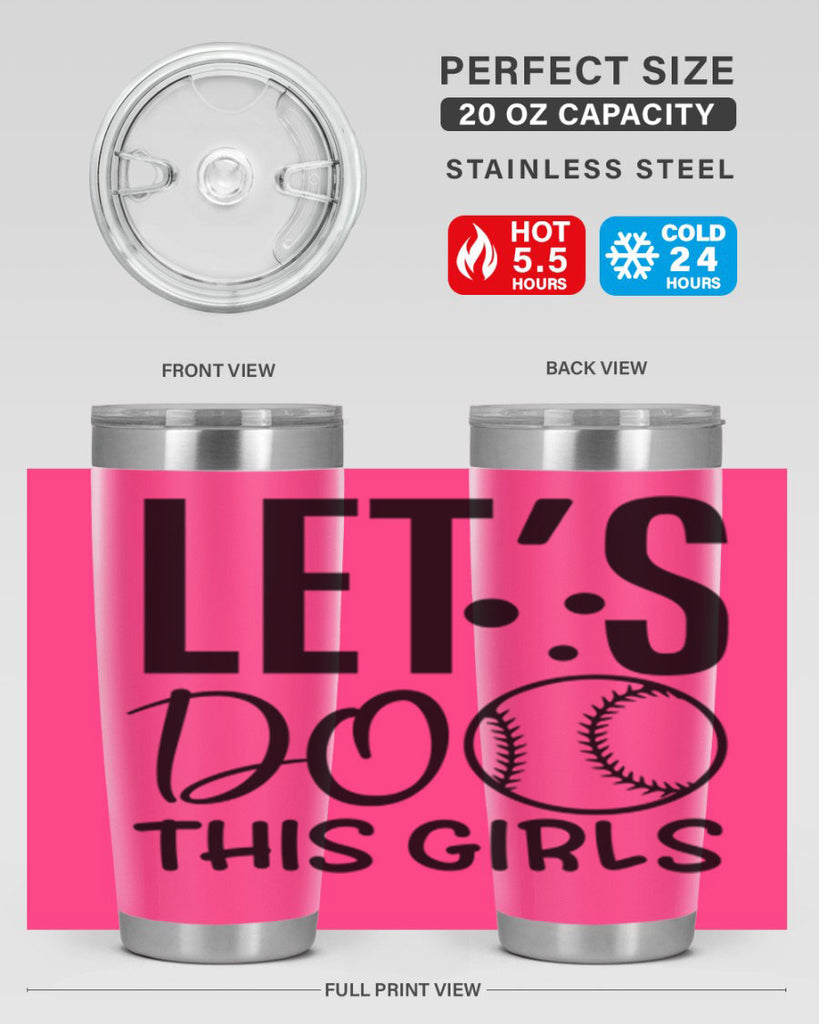 lets do this girls 2281#- softball- Tumbler