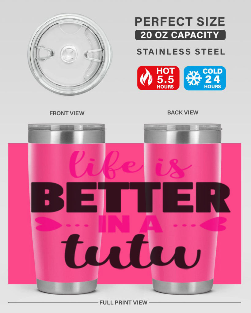life is better in a tutu 58#- ballet- Tumbler