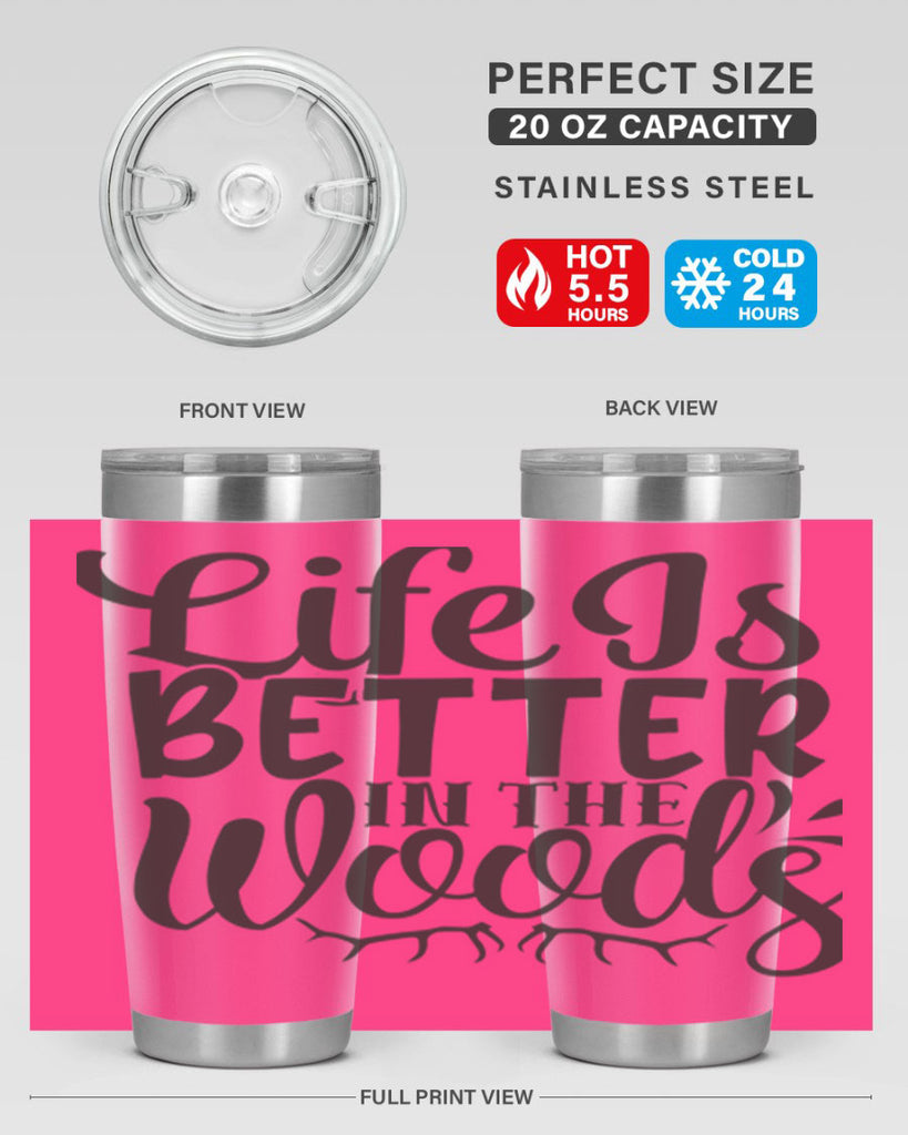 life is better in the woods 5#- hunting- Tumbler