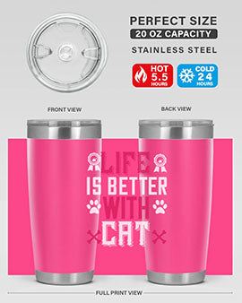 life is better with cat Style 65#- cat- Tumbler