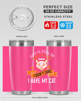 life is full of obstacles idont care ihave my cat Style 66#- cat- Tumbler