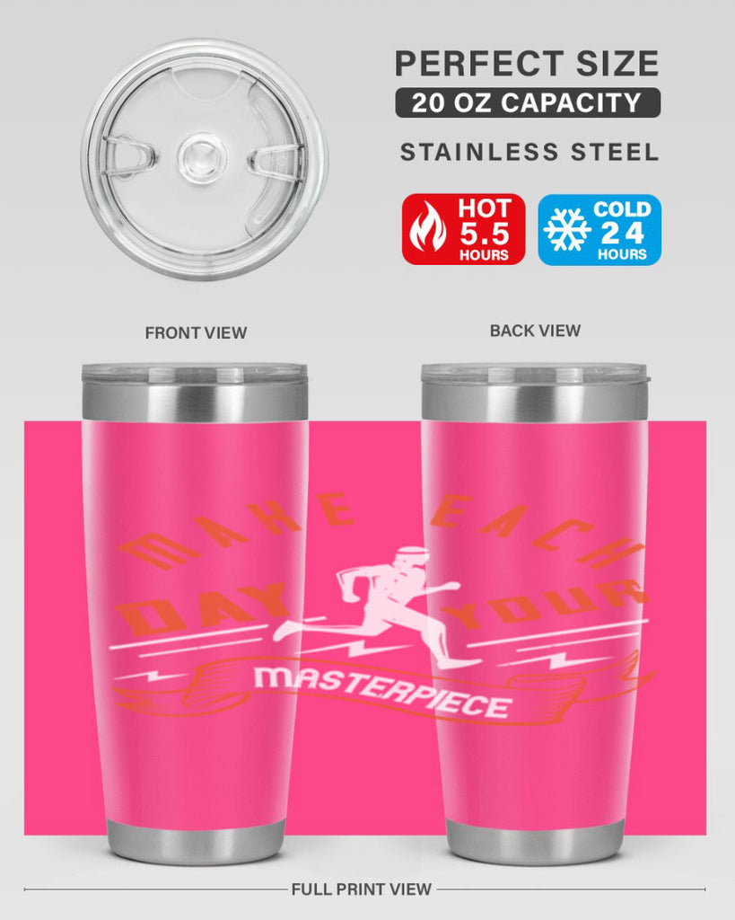 make each day your masterpiece 31#- running- Tumbler