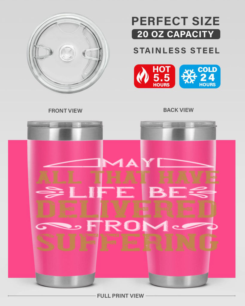 may all that have life be delivered from suffering 31#- vegan- Tumbler