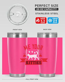 me your kitties Style 68#- cat- Tumbler