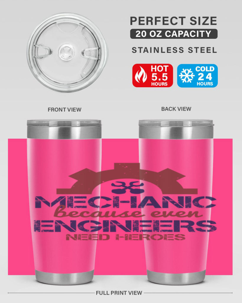 mechanic beacuse ever engineers need heroes Style 43#- engineer- tumbler