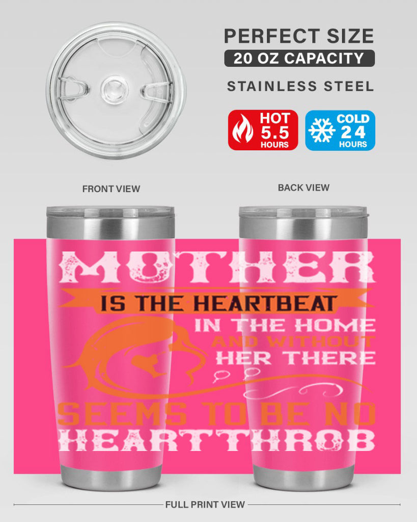 mother is the heartbeat 65#- mothers day- Tumbler