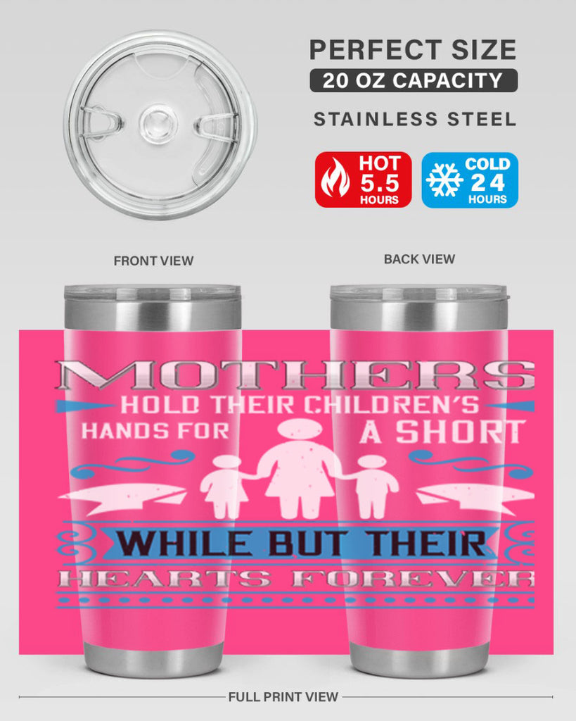 mothers hold their children’s 49#- mothers day- Tumbler
