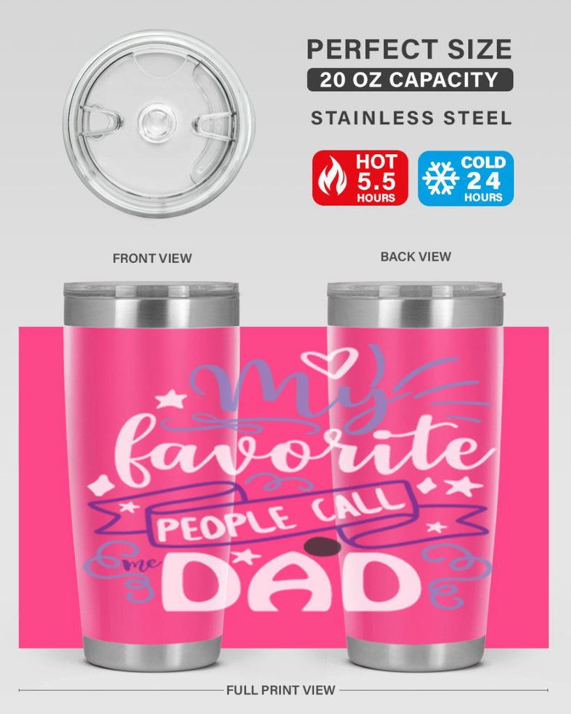 my favorite people call me dad 81#- fathers day- Tumbler