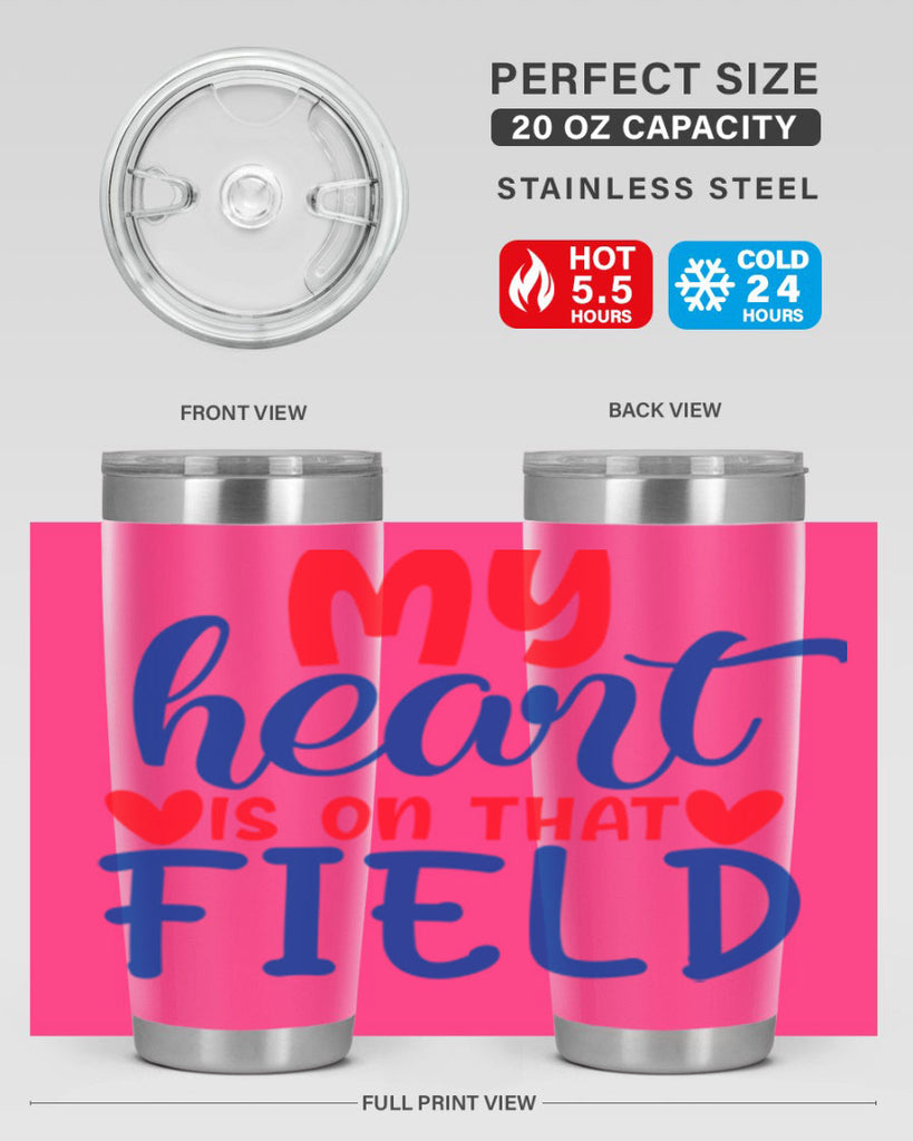 my heart is on that field 2050#- baseball- Tumbler