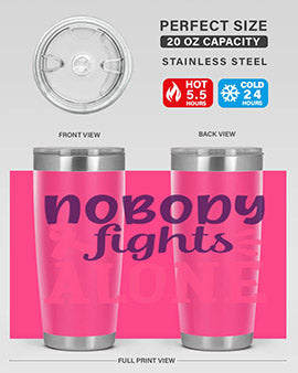 nobody fights alone Style 6#- breast cancer- Tumbler