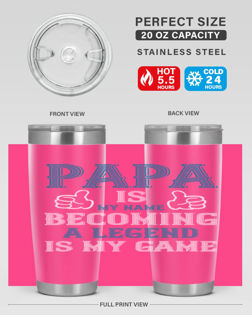 papa is my name becoming a legend is my game 17#- grandpa - papa- Tumbler