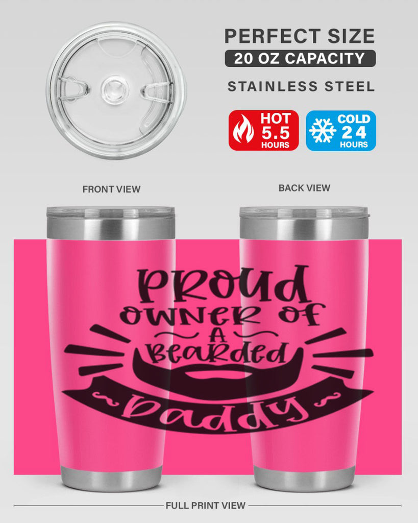 proud owner of a bearded daddy 20#- fathers day- Tumbler
