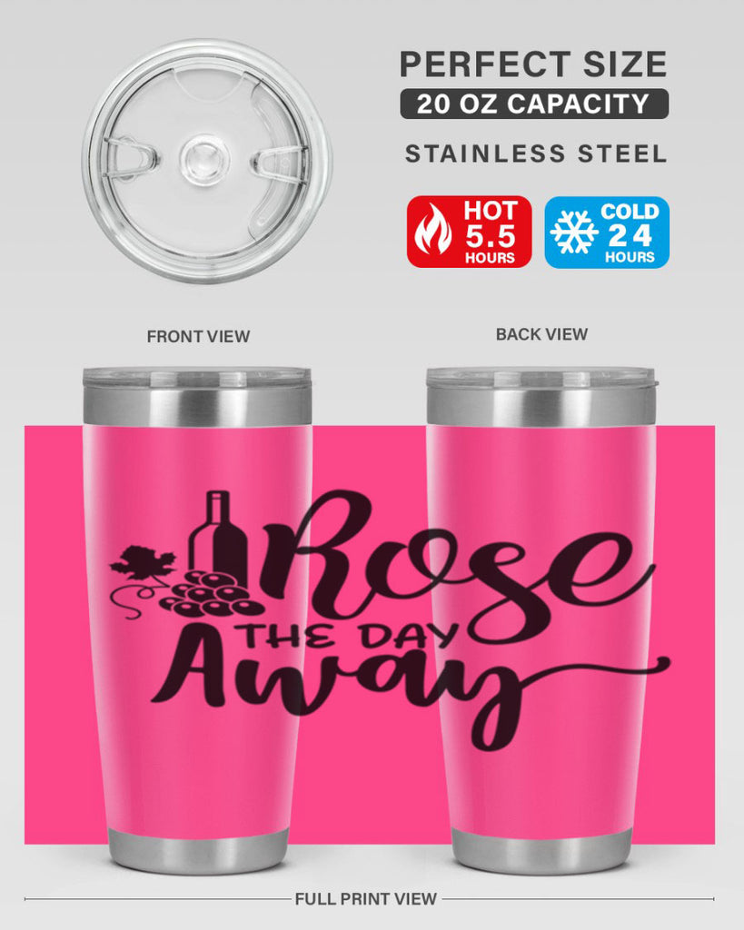 rose the day away 172#- wine- Tumbler