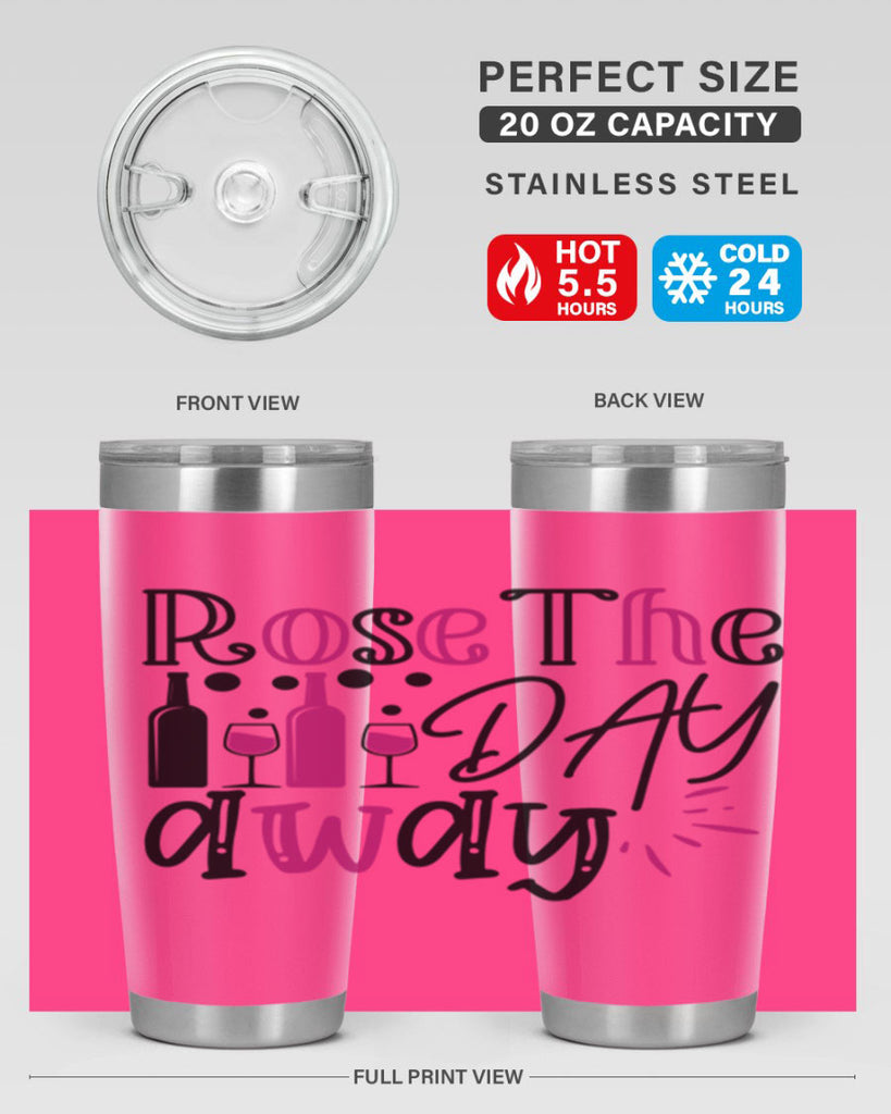 rose the day away 173#- wine- Tumbler