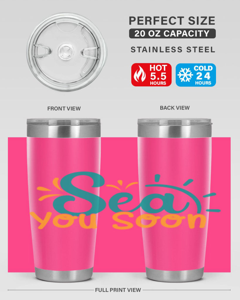 sea you soon Style 78#- summer- Tumbler
