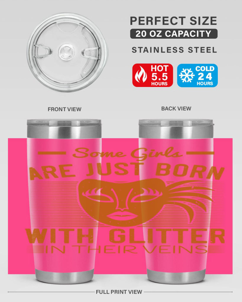 some girls are just born with glitter in their veins 37#- mardi gras- Tumbler