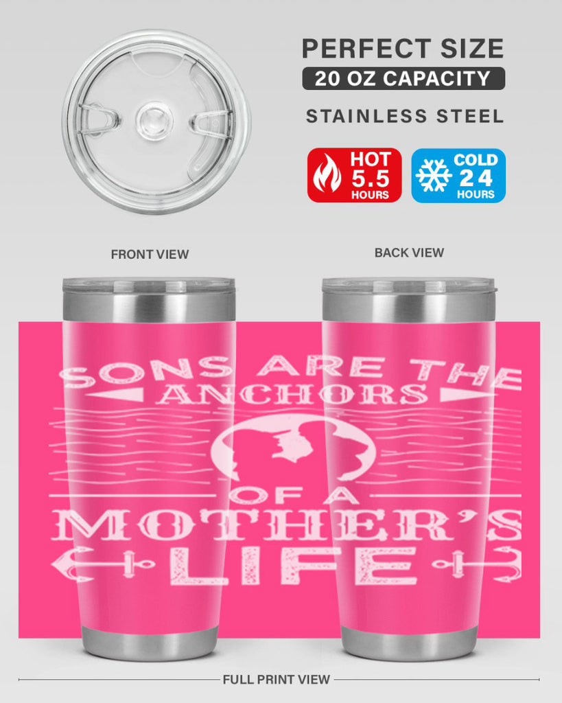 sons are the anchors of a mothers life 30#- mothers day- Tumbler