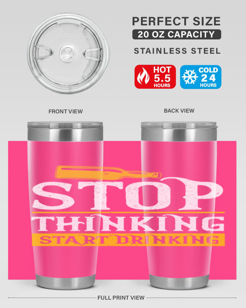 stop thinking start drinking 11#- beer- Tumbler