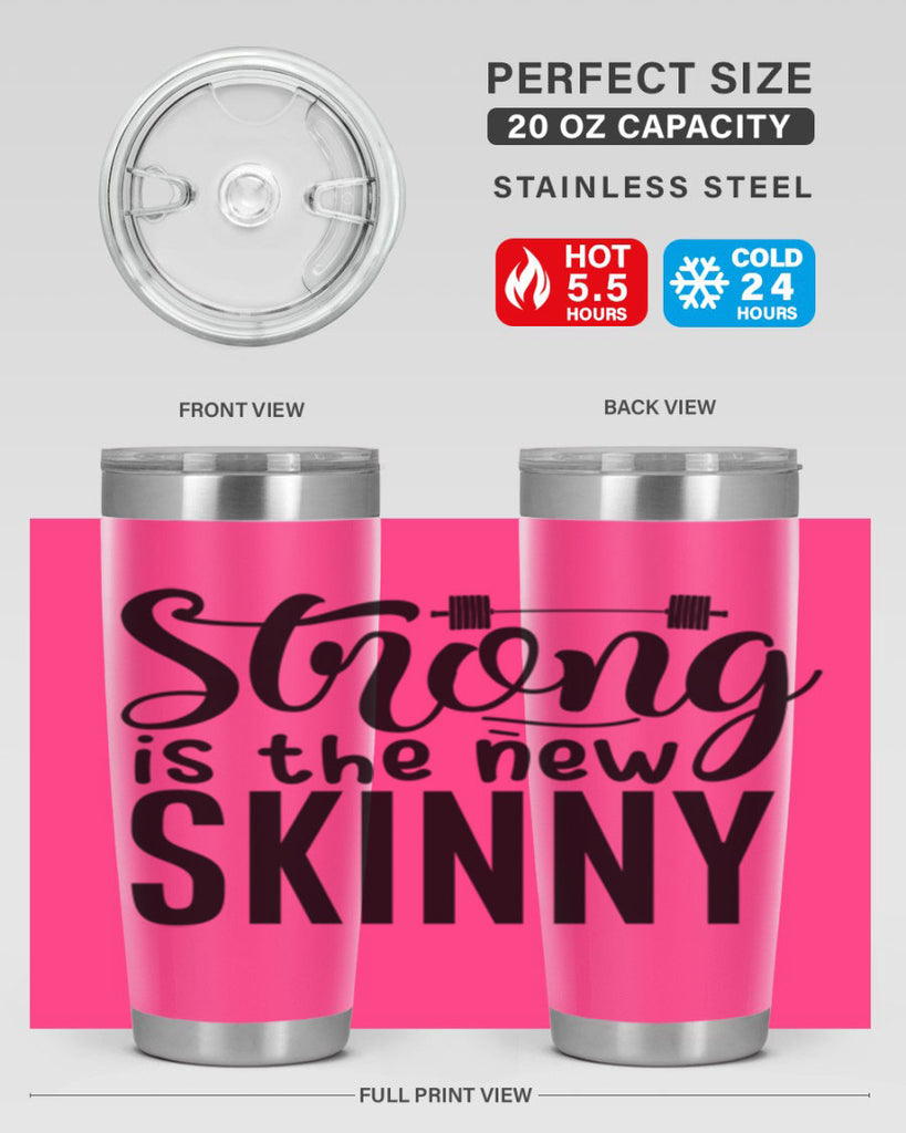 strong is the new skinny 11#- gym- Tumbler
