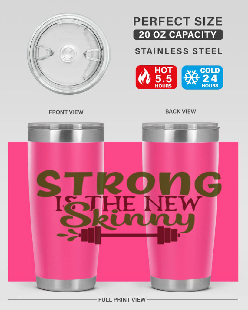 strong is the new skinny 12#- gym- Tumbler