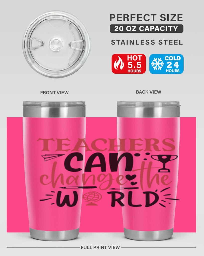teachers ca change the world Style 199#- teacher- tumbler