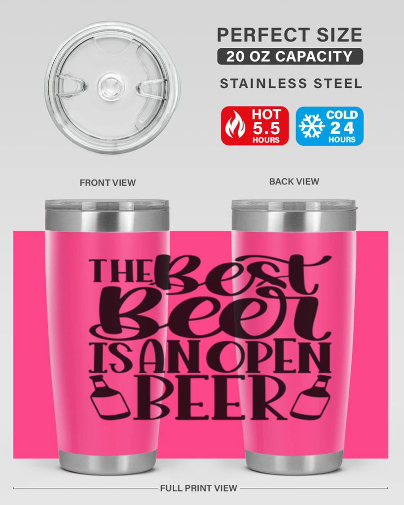 the best beer is an open beer 21#- beer- Tumbler
