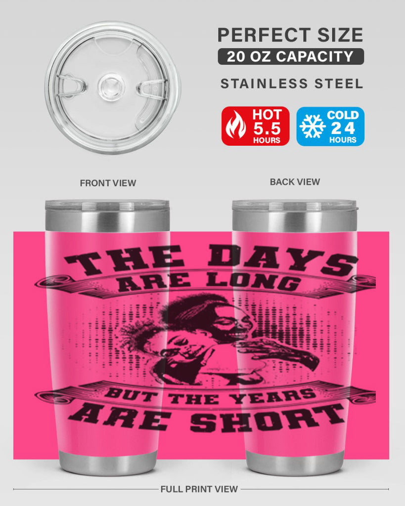 the days are long but the years are short 28#- mothers day- Tumbler