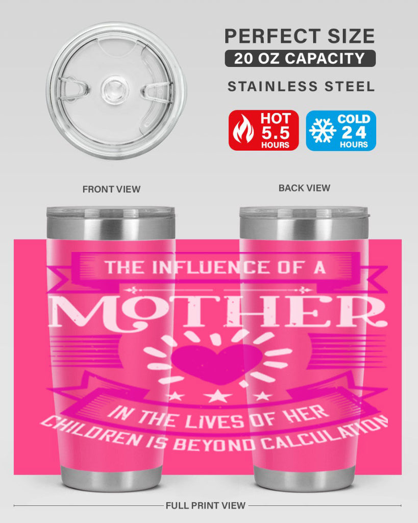 the influence of a mother 31#- mothers day- Tumbler