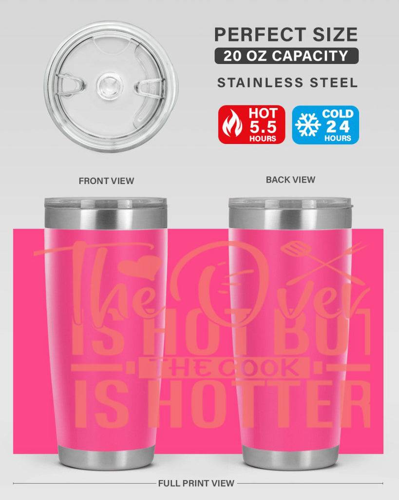 the oven is hot but the cook is hotter 10#- kitchen- Tumbler
