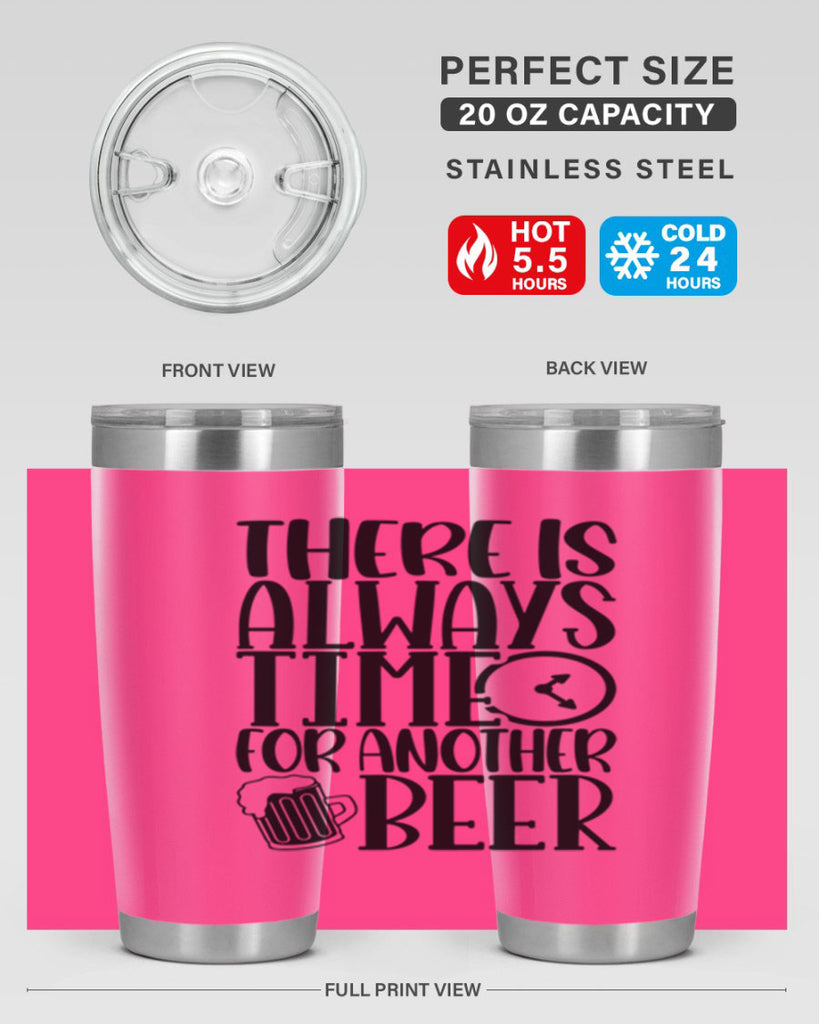 there is always time for another beer 20#- beer- Tumbler