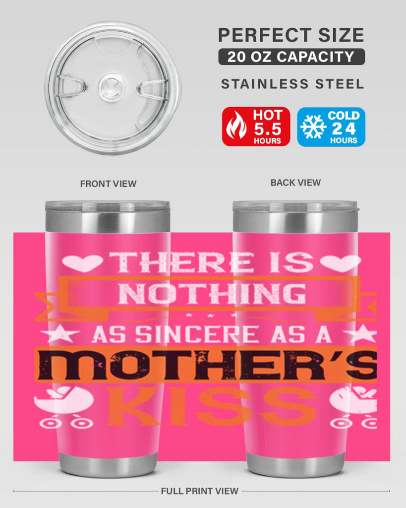 there is nothing as sincere 21#- mothers day- Tumbler