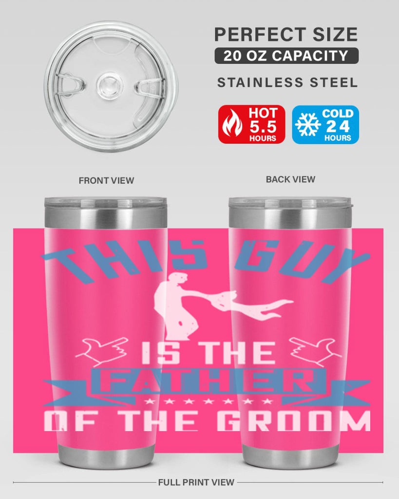 this guy is the father of the groom 158#- fathers day- Tumbler