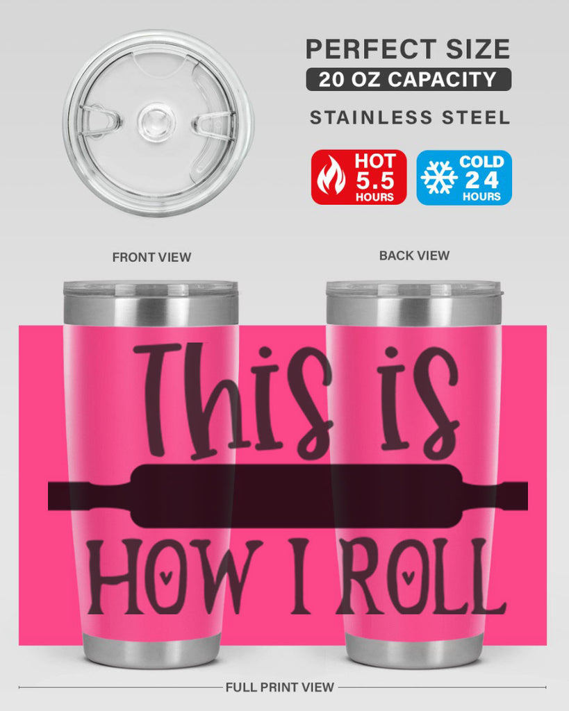 this is how i roll 76#- kitchen- Tumbler