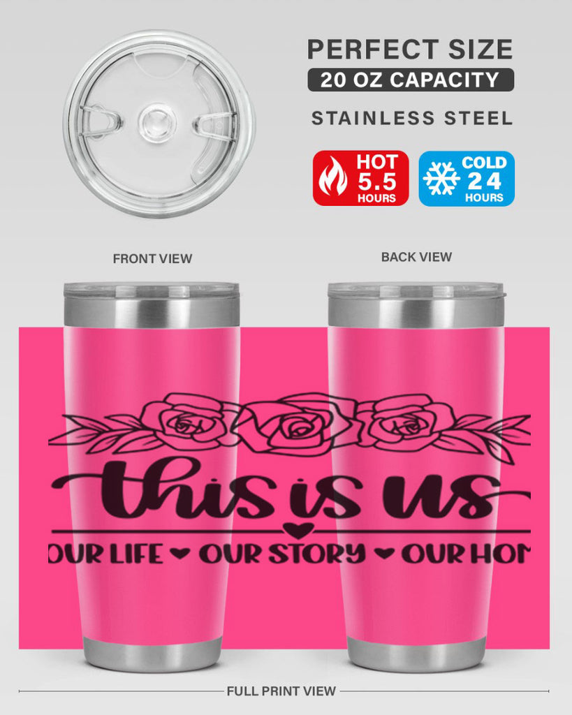 this is us our life our story our home 3#- home- Tumbler