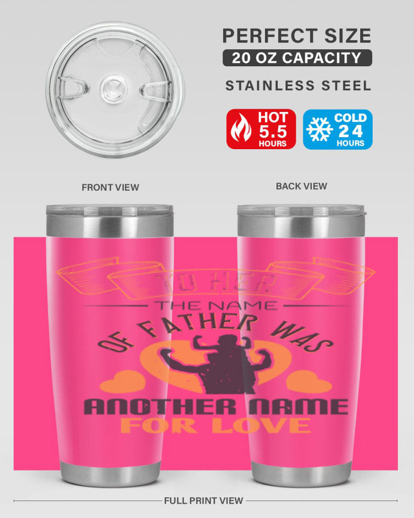 to her the name of father 144#- fathers day- Tumbler