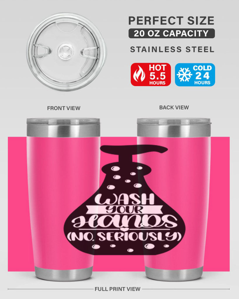 wash your hands no seriously 8#- bathroom- Tumbler