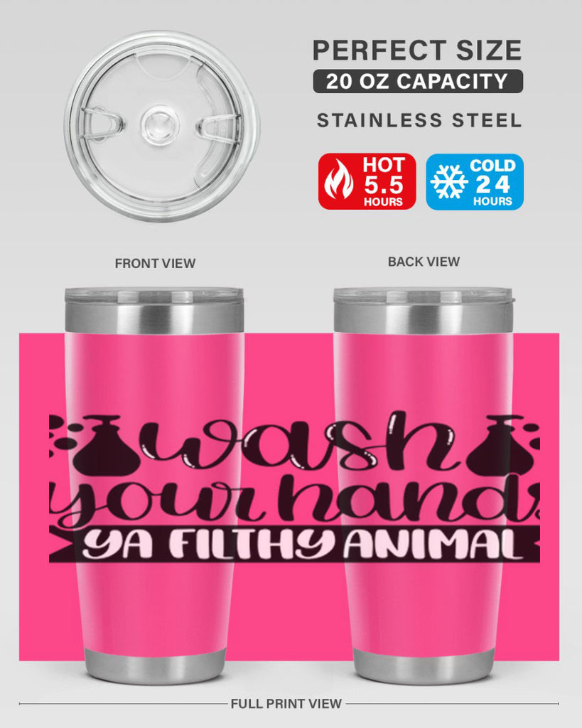 wash your hands ya filthy animal 7#- bathroom- Tumbler
