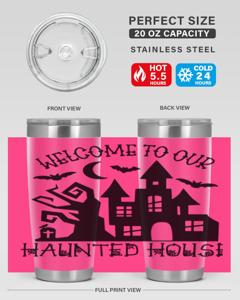 welcome to our haunted house 14#- halloween- Tumbler