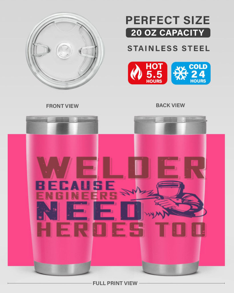 welder beacuse engineers need heros too Style 30#- engineer- tumbler