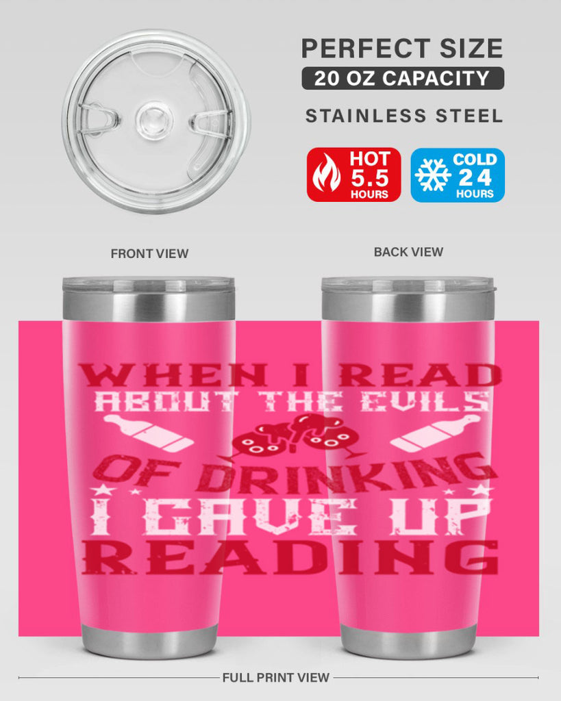 when i read about the evils of drinking i gave up reading 20#- drinking- Tumbler